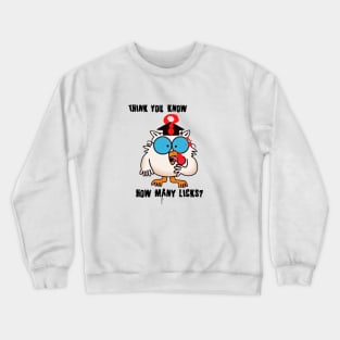 Tootsie Lollipop How Many Licks? Crewneck Sweatshirt